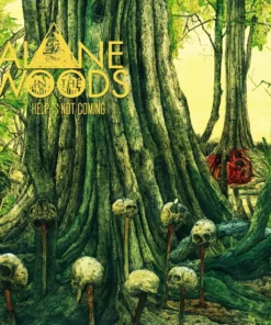 Music Help Is Not Coming By Alone In The Woods LP