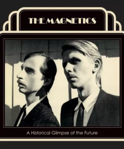 The Magnetics - A Historical Glimpse Of The Future Actions LP