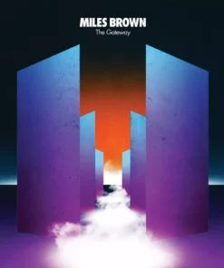 Miles Brown The Gateway