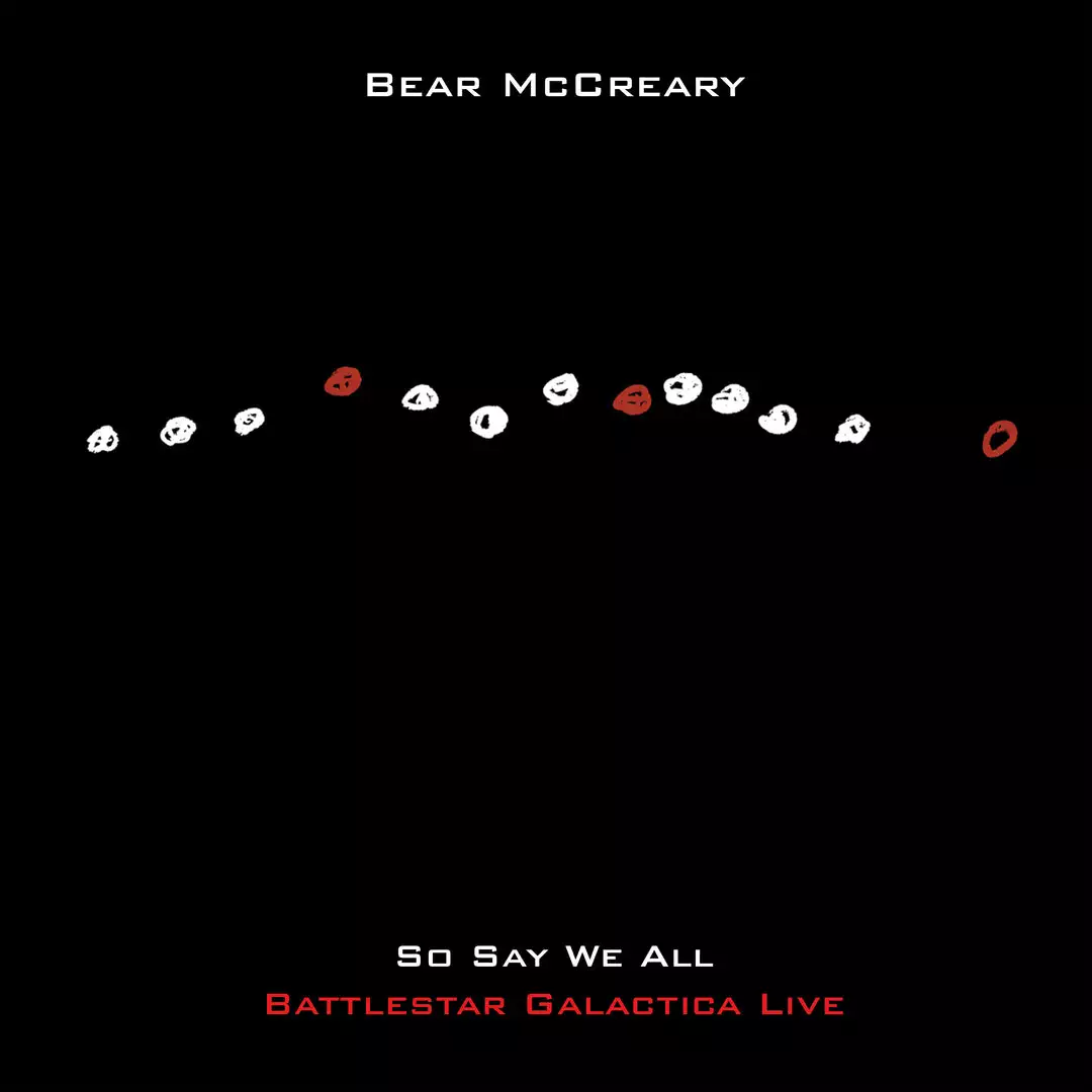 Bear McCreary Music So Say We All: Battlestar Galactica Live 2XLP 1 Bear McCreary Music So Say We All: Battlestar Galactica Live 2XLP