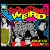 Various Artists Something Weird - Greatest Hits 2XLP Music