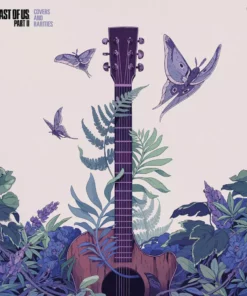 Various Artists The Last Of Us Part II: Covers And Rarities EP Music