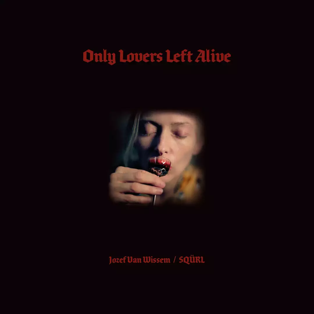 SQÜRL & Jozef Van Wissem Only Lovers Left Alive - Original Motion Picture Soundtrack LP Music 1 SQÜRL & Jozef Van Wissem Only Lovers Left Alive - Original Motion Picture Soundtrack LP Music